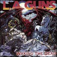 L.A. Guns : Waking the Dead